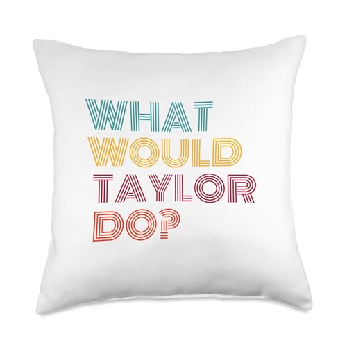 What Would Taylor Do? Inspirational Feminism Women Gifts Throw Pillow