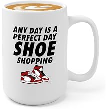 Sneaker Lover Coffee Mug 15oz White -Any Day Is A Perfect Day - Shoes Collector Sneakerhead Sneaker Addict Teenager Fashion Lover Streetwear Hypebeast Athlete Pop Culture