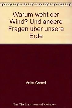 Hardcover Warum weht der Wind? Und andere Fragen über unsere Erde [German] Book