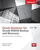 Oracle Database 12c Oracle RMAN Backup and Recovery