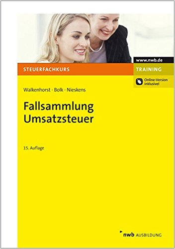 Fallsammlung Umsatzsteuer (Steuerfachkurs) Fallsammlung Umsatzsteuer (Steuerfachkurs)