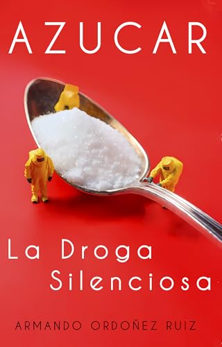 AZUCAR: LA DROGA SILENCIOSA