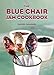 The Blue Chair Jam Cookbook
