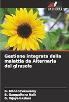 Gestione integrata della malattia da Alternaria del girasole (Italian Edition) 6208003148 Book Cover