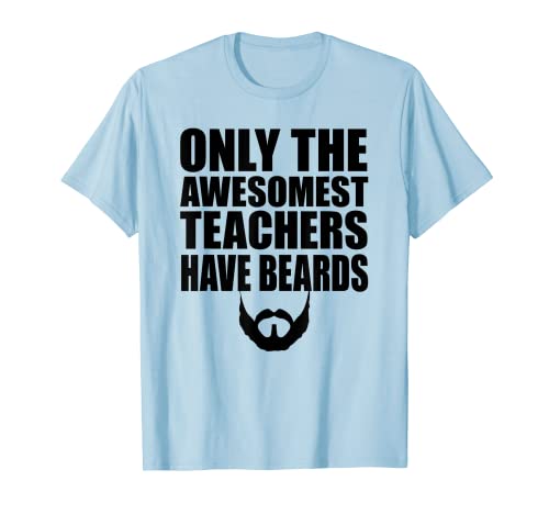 Bearded Teacher T-Shirt, Gift For Guy Teachers