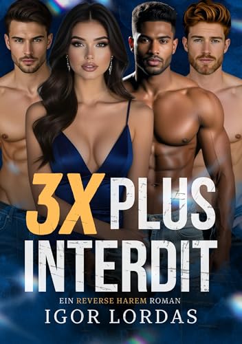  3X Plus Interdit: Un roman de harem inversé Age Gap torride et interdit (French Edition)