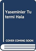 Yaseminler Tüter mi, Hala? (Turkish Edition) 9753169639 Book Cover
