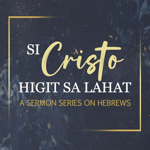 Hebrews 11:32-40 &bull; Dahil sa Pananampalataya Part 4 (Marlon Santos)