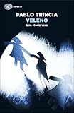 Veleno: Una storia vera (Einaudi. Stile libero extra)