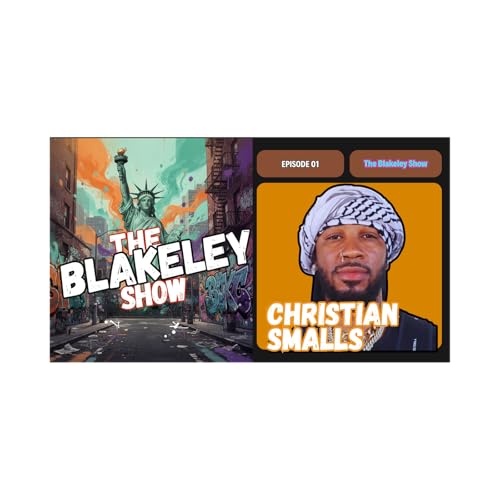 The Blakeley Show II Christian Smalls