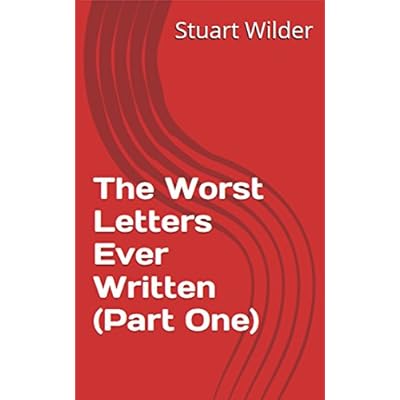 The Worst Letters Ever Written (Part One)
