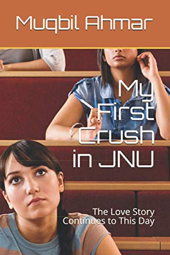 My First Crush in JNU: The Love Story Continues to This Day