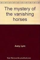 THE MYSTERY OF THE VANISHING HORSES B0007EXE3Y Book Cover