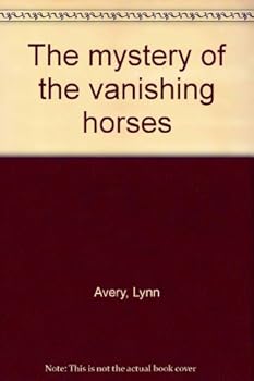 Unknown Binding The mystery of the vanishing horses Book