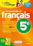 Je m\'entraîne en Français - 5ème: Les clés du collège