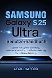 SAMSUNG GALAXY S25 ULTRA BENUTZERHANDBUCH: Schritt-für-Schritt-Anleitung, Erweiterte Techniken und Fehlerbehebung für Optimale Leistung