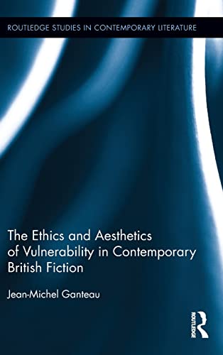 The Ethics And Aesthetics Of Vulnerability In Contemporary British Fiction (Routledge Studies In Contemporary Literature) #TOP10