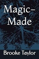 Magic-Made 0996006923 Book Cover