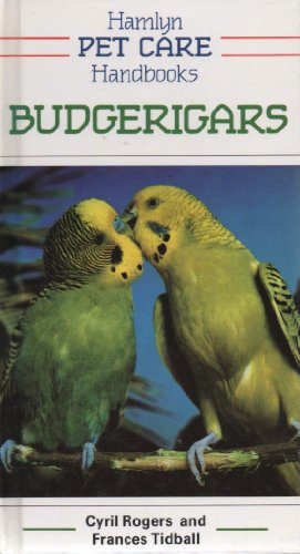 Budgerigars (Hamlyn pet care handbooks) 0600551342 Book Cover