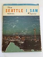 The Seattle I saw, B0007ENF2E Book Cover