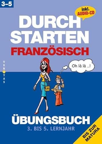 Durchstarten - Französisch - Neubearbeitung: 3. Lernjahr bis Matura - Übungsbuch mit CD