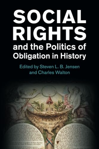 Social Rights and the Politics of Obligation in History (Human Rights in History)