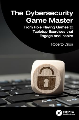 The Cybersecurity Game Master: From Role Playin... 1032998512 Book Cover
