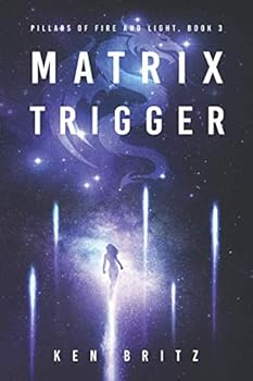 Paperback Matrix Trigger (Pillars of Fire and Light Sci-Fi) Book