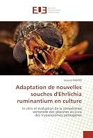 Adaptation de Nouvelles Souches D'Ehrlichia Ruminantium En Culture 6131577854 Book Cover