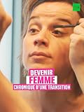 Devenir femme, chronique d'une transition