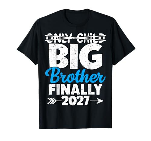 Only Child Expires 2027 Promoted to Big Brother Finally T-Shirt