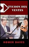 TYCOON DES VENTES: UN LIVRE ÉMOTIONNEL POUR DES MILLIONS DE VENDEURS