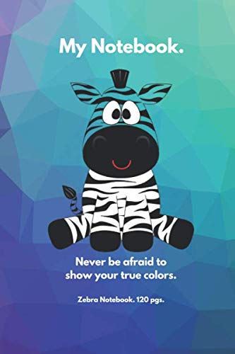 Zebra Notebook - Lined Journal Notebook or Diary - Show Your True Colors (Pastels): Zebra Notebooks Diaries And Journals - Zebra Gifts