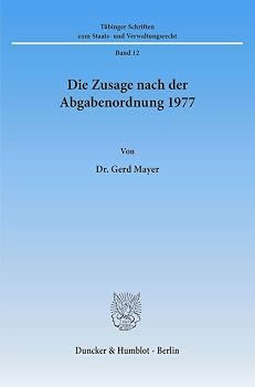 Paperback Die Zusage Nach Der Abgabenordnung 1977 [German] Book