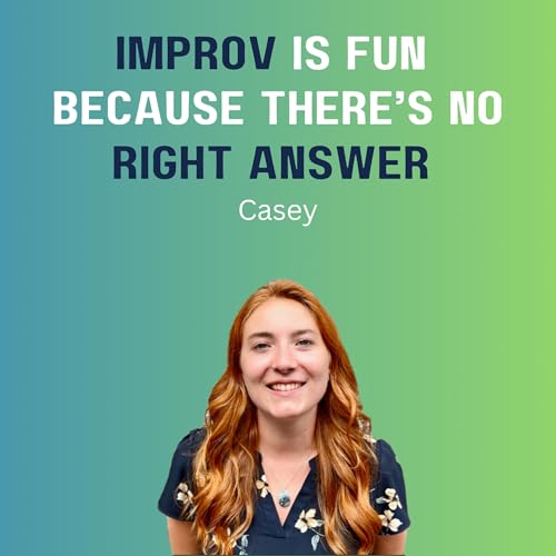 Improv for the Podcast #103: Casey