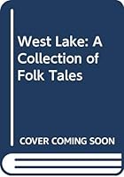 West Lake, a collection of folktales 9620400542 Book Cover