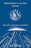 Globalization in the 21st Century: Labor, Capital, and the State on a World Scale