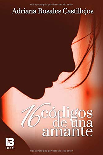 16 códigos de una amante (Spanish Edition) 16 códigos de una amante (Spanish Edition)