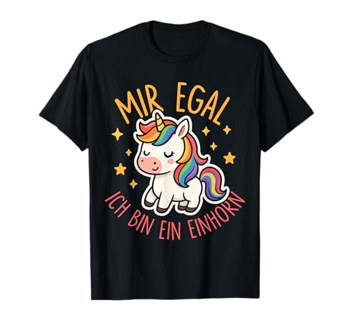 Mir egal ich Bin EIN Einhorn süßes Kawaii Unicorn Motiv T-Shirt Mir egal ich Bin EIN Einhorn süßes Kawaii Unicorn Motiv T-Shirt