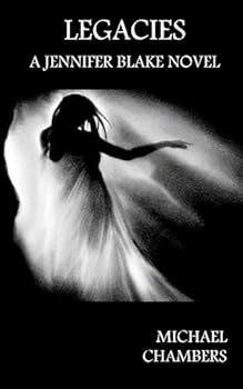 Legacies: A Jennifer Blake Novel - Book  of the Jennifer Blake