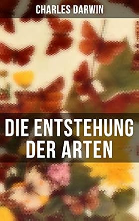 Die Entstehung der Arten (German Edition) , Darwin, Charles - Amazon.com