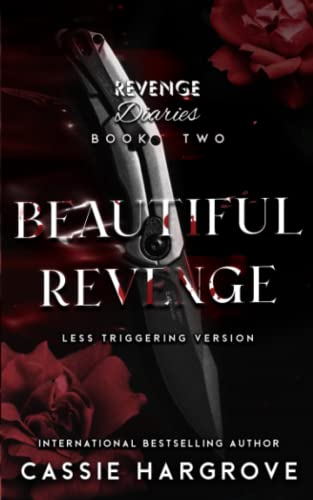 Beautiful Revenge: Less Triggering Version (Revenge Diaries: A Series of Dark Standalones)