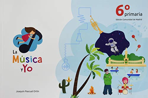 LA MÚSICA Y YO 6º PRIMARIA COMUNIDAD DE MADRID: LA MÚSICA Y YO 6º PRIMARIA COMUNIDAD DE MADRID