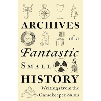 Archives of a Fantastic Small History