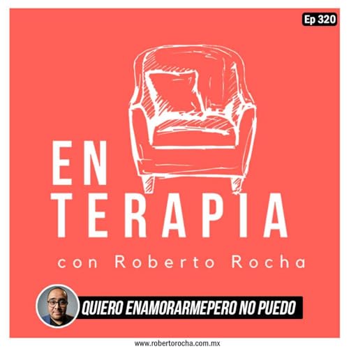 Ep 320 Quiero enamorarmepero no puedo