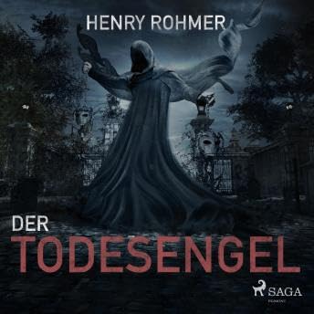 Der Todesengel (Ungek&uuml;rzt) - Henry Rohmer Podcast Por  arte de portada