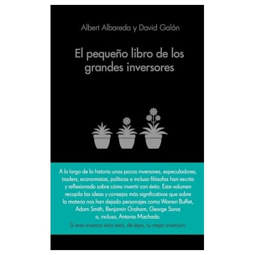 El pequeño libro de los grandes inversores: Las mejores citas de los mejores inversores
