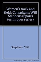 Women's track and field: Consultant: Will Stephens (Sports techniques series) 0876700776 Book Cover
