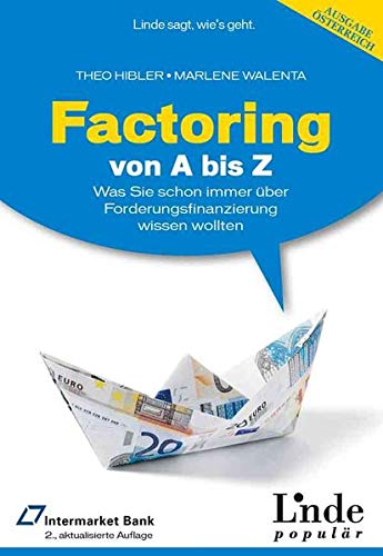Factoring von A bis Z: Was Sie schon immer über Forderungsfinanzierung wissen wollten (Ausgabe Öst