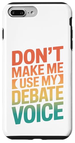 ���g�� Don't Make Me Use My Debate Voice �X�}�z�P�[�X iPhone 7 Plus/8 Plus �p